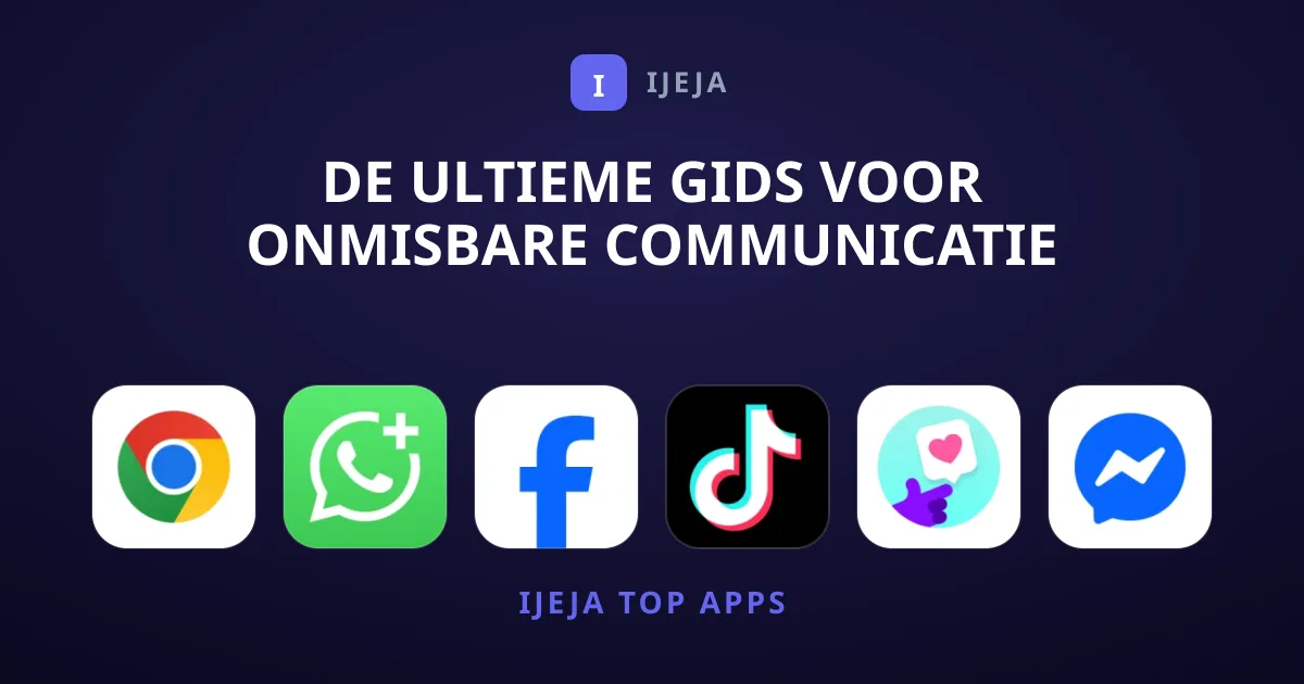 De Ultieme Gids voor Onmisbare Communicatie Apps